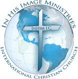 IN HIS IMAGE MINISTRIES INTERNATIONAL CHRISTIAN CHURCH